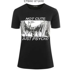 Cradle Of Goth Not Cute Just Psycho T-Shirt SHIRTS