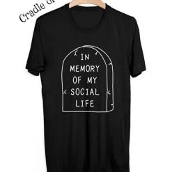 Cradle Of Goth In Memory Of My Social Life T-Shirt SHIRTS
