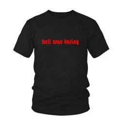 Cradle Of Goth Hell Was Boring T-shirt