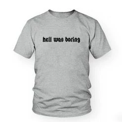 Cradle Of Goth Hell Was Boring T-shirt