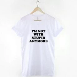 Cradle Of Goth I'm Not With Stupid Anymore T-Shirt SHIRTS